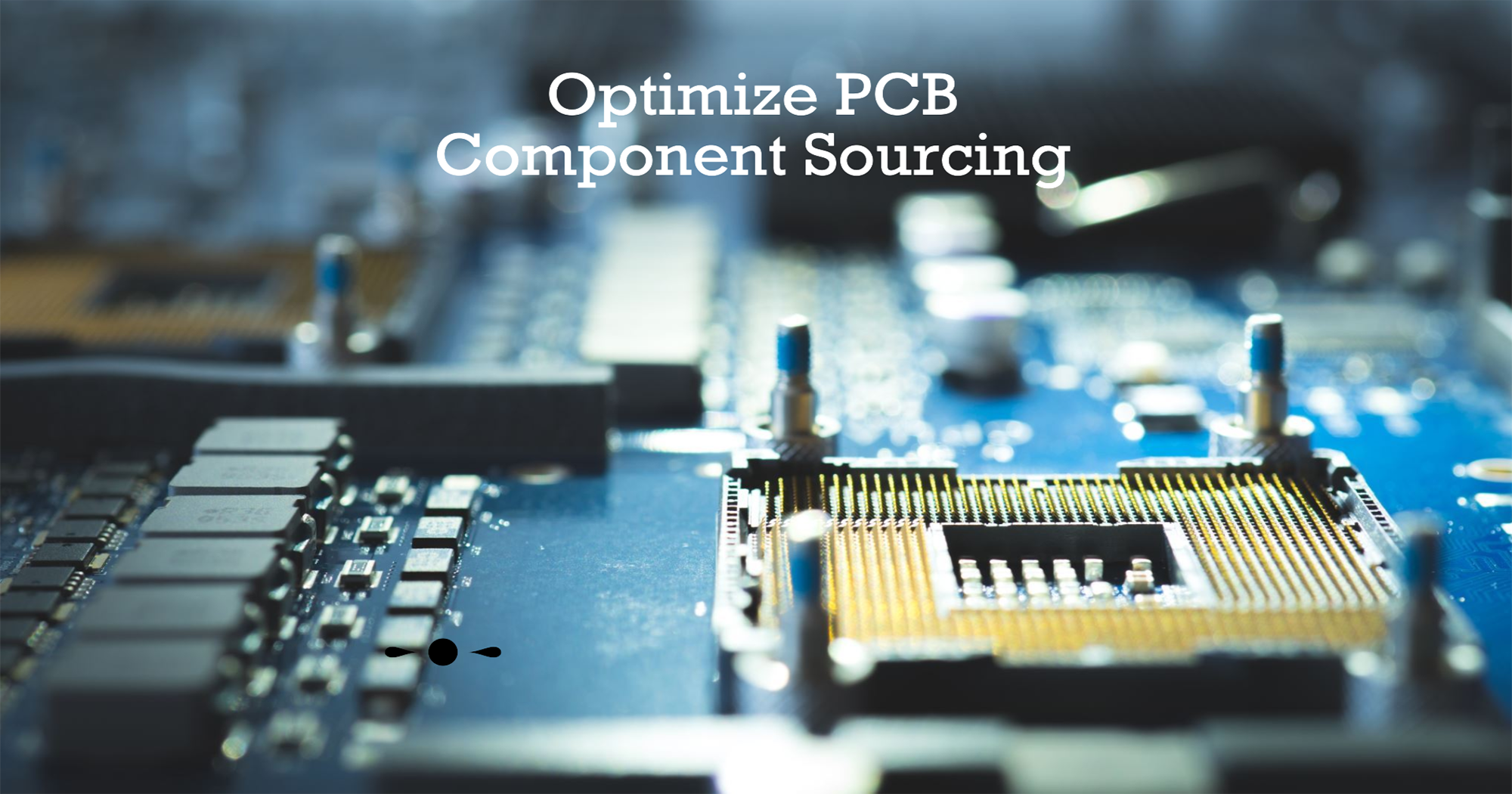 How to Optimize PCB Component Sourcing Process?